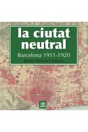 La ciutat neutral. Barcelona 1911-1920